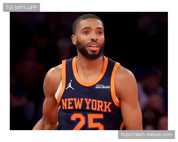 尼克斯防守效率跃升 布里奇斯透露策略调整为逼向底线